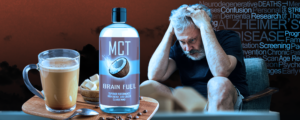 MCT Oil Causes Dementia
